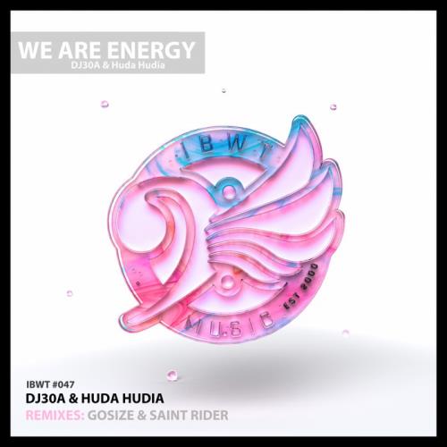 Huda Hudia, DJ30A - We Are Energy (Saint Rider Remix)