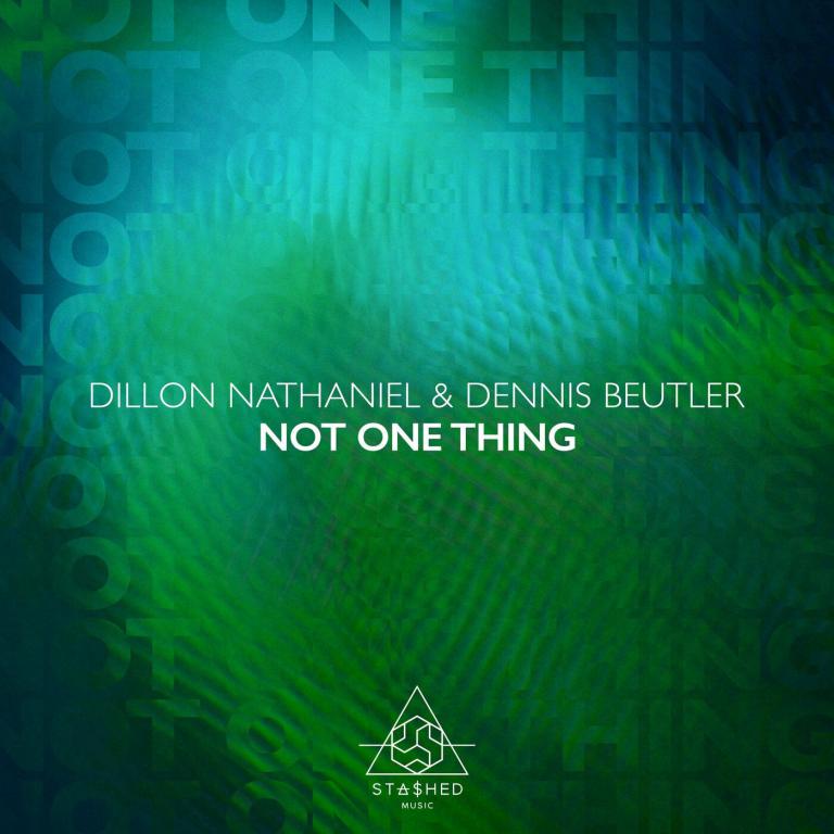 Dillon Nathaniel, Dennis Beutler - Not One Thing (Extended Mix)