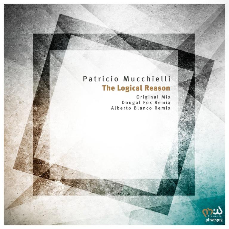 Patricio Mucchielli - The Logical Reason (Alberto Blanco Remix)