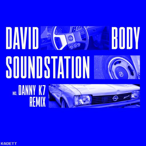 David Body - Soundstation (Danny K7 Lokomotiv Remix)