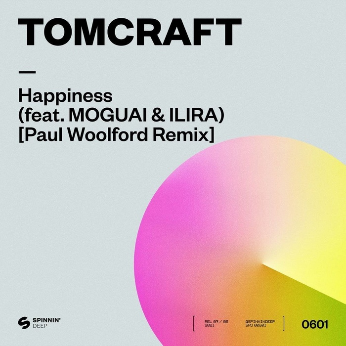 Tomcraft feat. MOGUAI, ILIRA - Happiness (Paul Woolford Extended Remix)