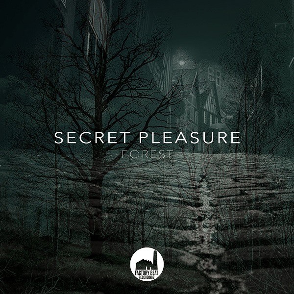 Secret Pleasure - Forest (Original Mix)