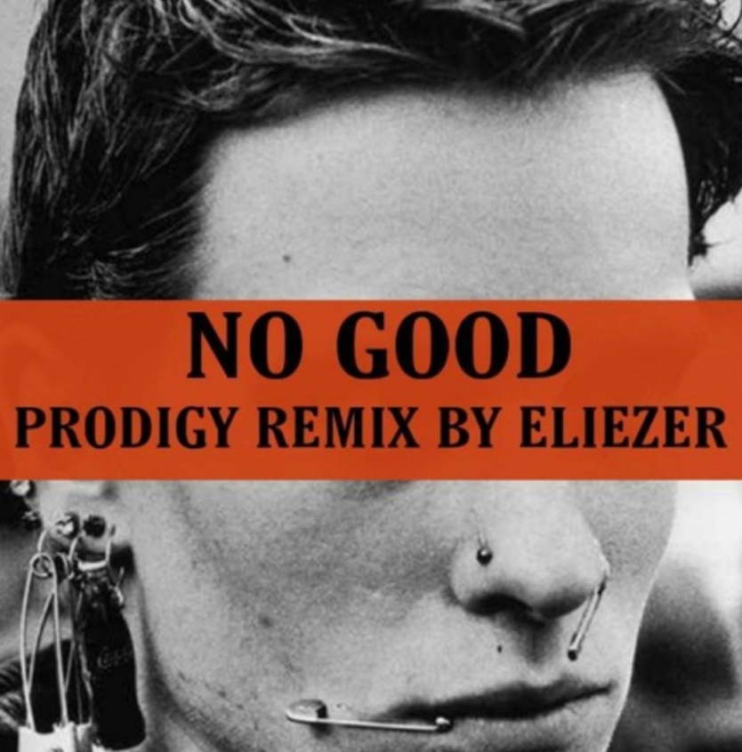 Prodigy - No Good (Eliezer Remix)