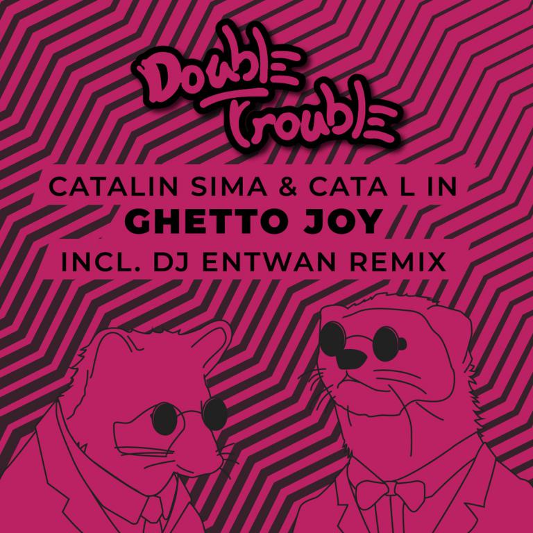 Catalin Sima, Cata L iN - Ghetto Joy (DJ Entwan Remix)