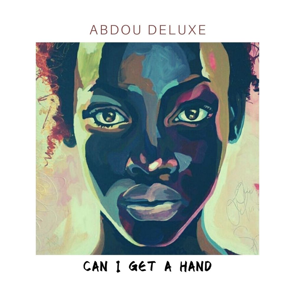 Abdou Deluxe - Can I Get A Hand (Original Mix)