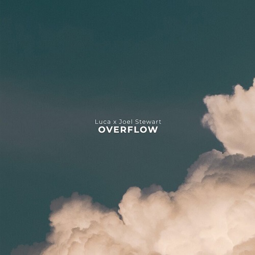 Luca feat. Joel Stewart - Overflow