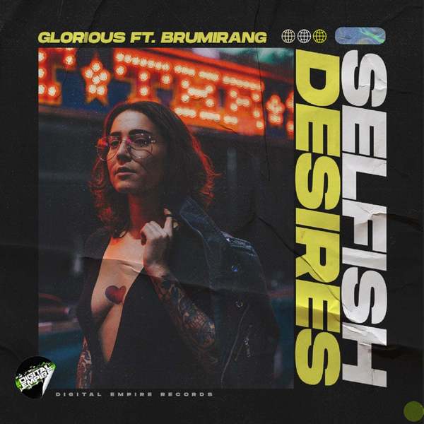 Glorious & Brumirang - Selfish Desires (Original Mix)