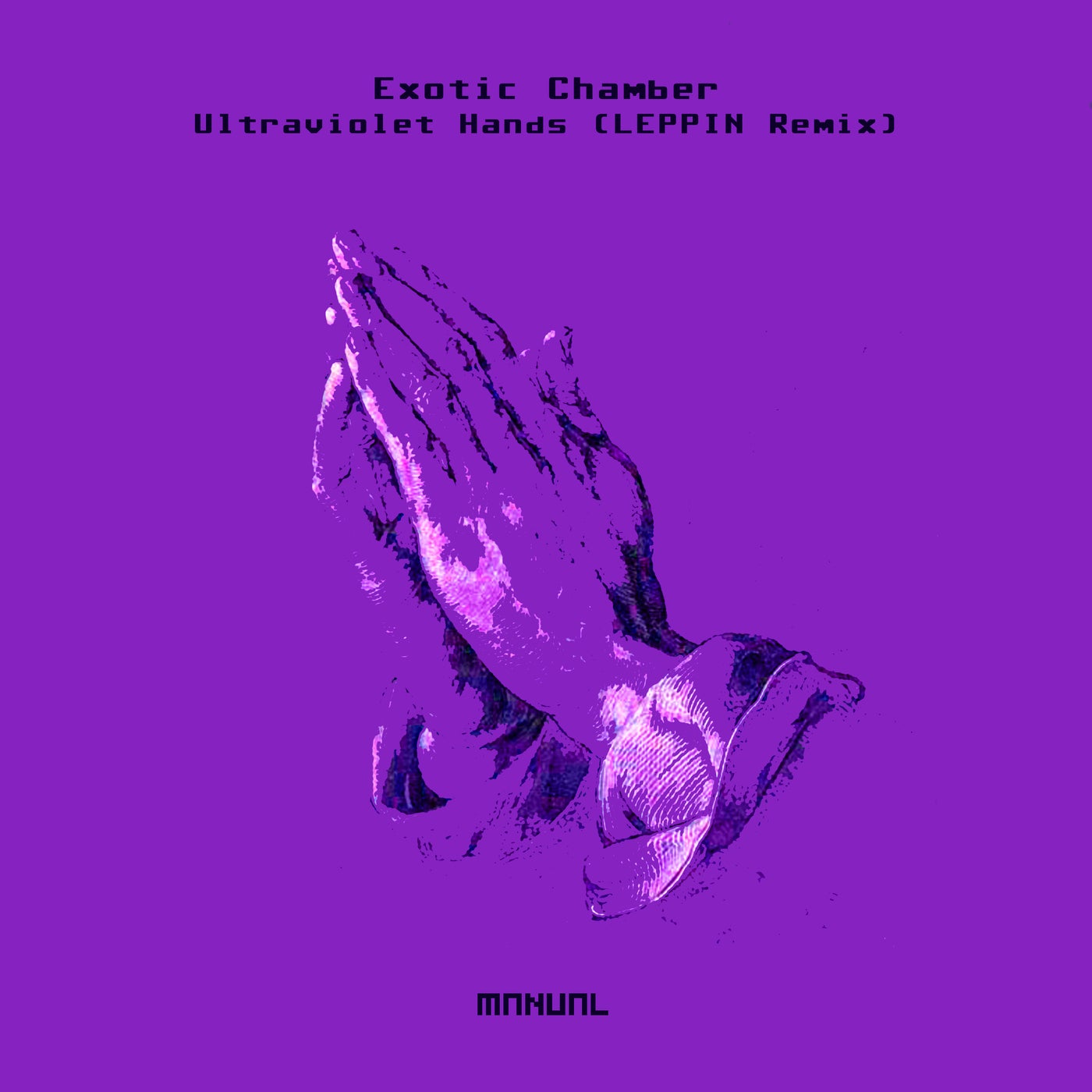 Exotic Chamber - Ultraviolet Hands (Leppin Remix)