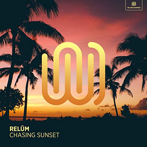 Relŭm - Chasing Sunset