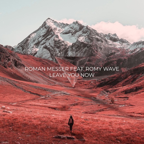 Roman Messer Feat. Romy Wave - Leave You Now (Extended Mix)