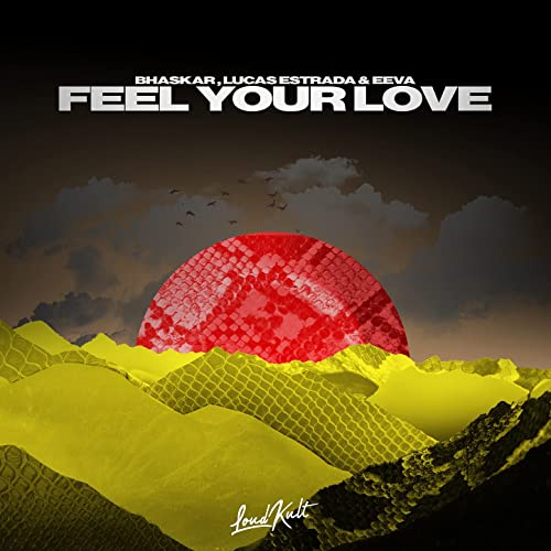 Bhaskar & Lucas Estrada Feat. Eeva - Feel Your Love