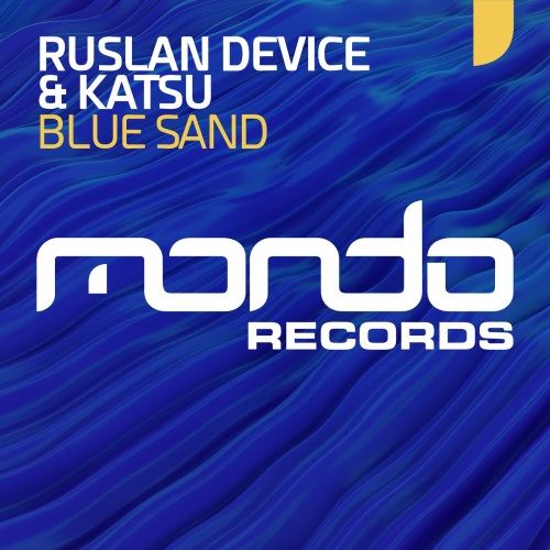 Ruslan Device & Katsu - Blue Sand (Extended Mix)