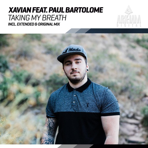 Xavian Feat. Paul Bartolome - Taking My Breath (Extended Mix)