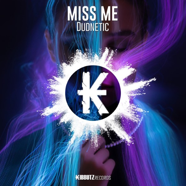 Dudnetic - Miss Me (Original Mix)