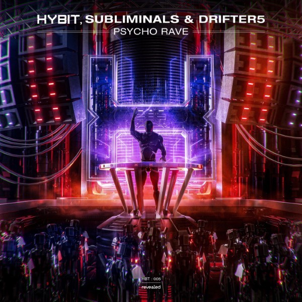 Hybit, Subliminals, Drifter5 - Psycho Rave (Extended Mix)