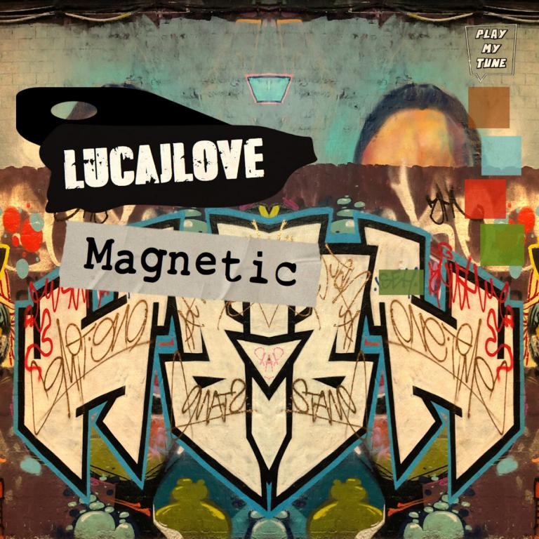 LucaJLove - Magnetic (Original Mix)