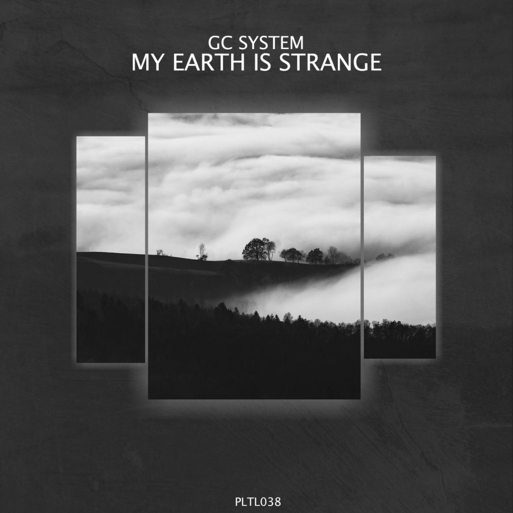 GC System - My Earth Is Strange (Original Mix)