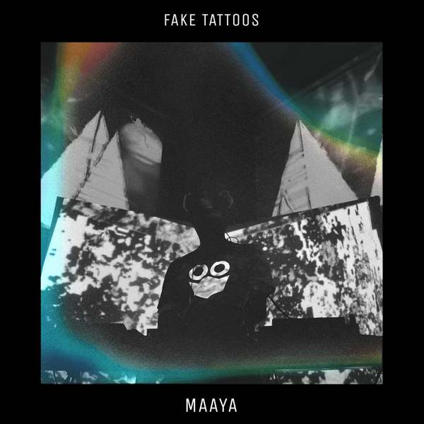 Fake Tattoos - Maaya (Original Mix)