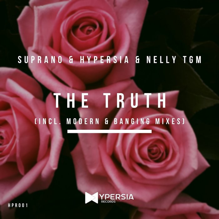 Suprano & Hypersia & Nelly Tgm - The Truth (Hypersia Banging Mix)