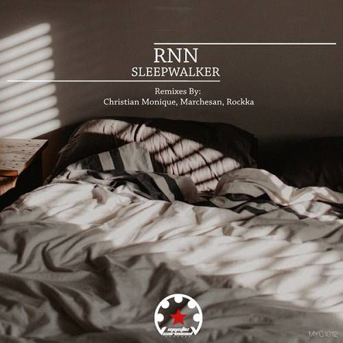 RNN - Sleepwalker (Christian Monique Remix)