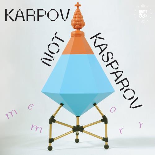 Karpov Not Kasparov - Memory (Original Mix)