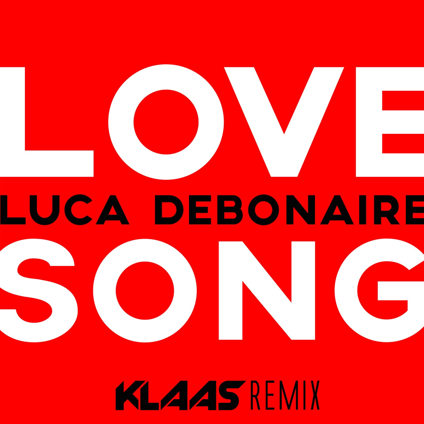 Luca Debonaire - Love Song (Klaas Extended Remix)