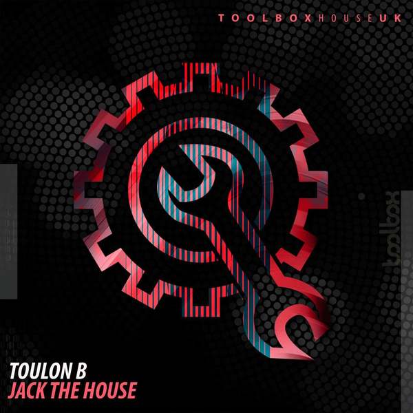 Toulon B - Jack The House (Original Mix)