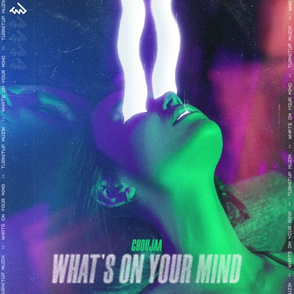 Choujaa - What's On Your Mind (Club Mix)