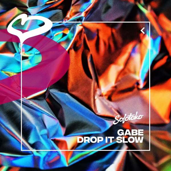 Gabe - Drop It Slow (Extended Mix)