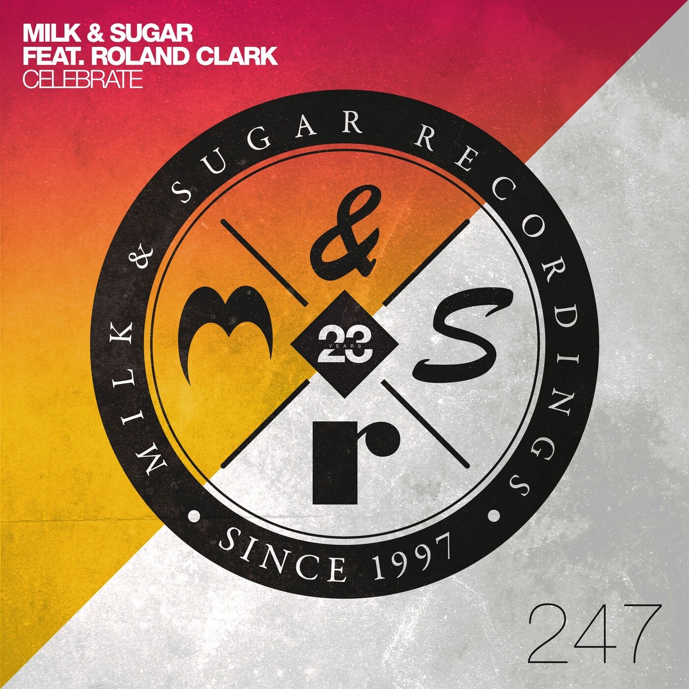 Milk & Sugar - Celebrate feat. Roland Clark (Extended Mix)