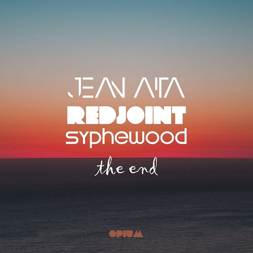 Jean Aita, Syphewood, Redjoint - The End (Original Mix)