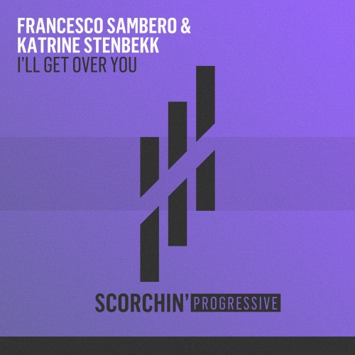 Francesco Sambero & Katrine Stenbekk - Ill Get Over You (Extended Mix)