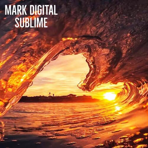 Mark Digital - Sublime (Original Mix)