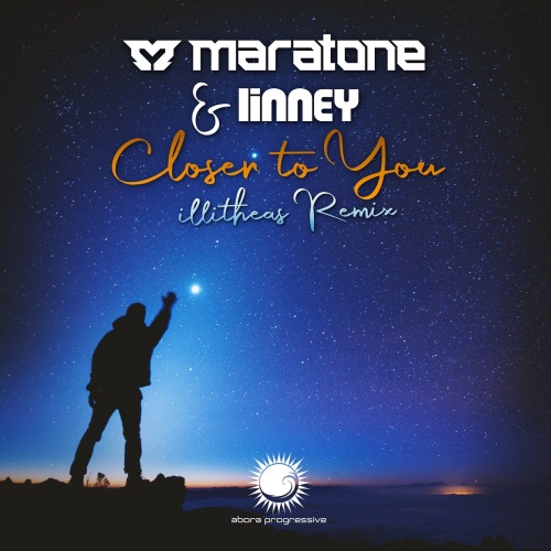 Maratone & Linney - Closer to You (Illitheas Extended Remix)