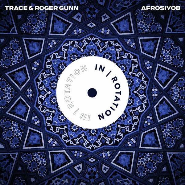 Trace (UZ), Roger Gunn - Afrosiyob (Extended Mix)