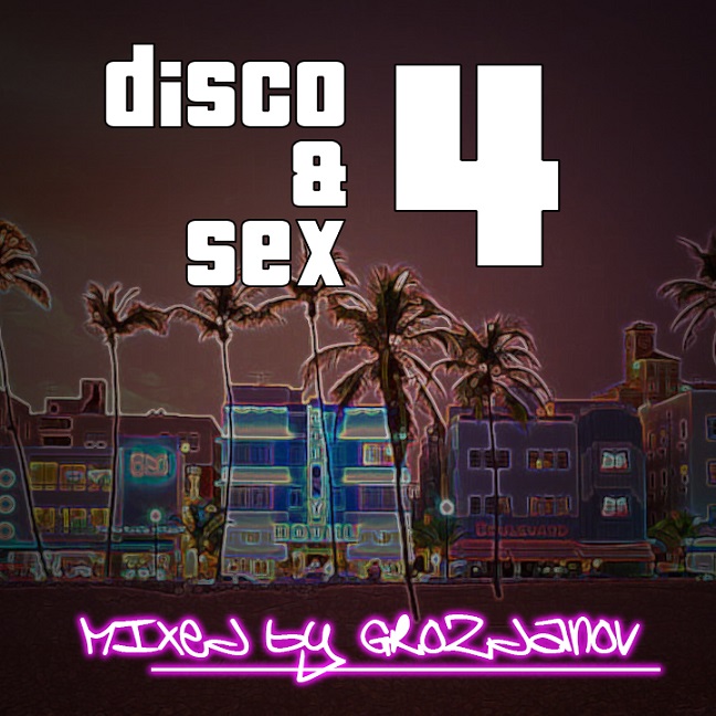 Grozdanov - Disco & Sex 4