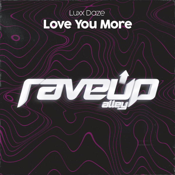 Luxx Daze - Love You More (Extended Mix)