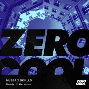 Hubba, Skiiillo - Ready To Be Yours (Extended Mix)