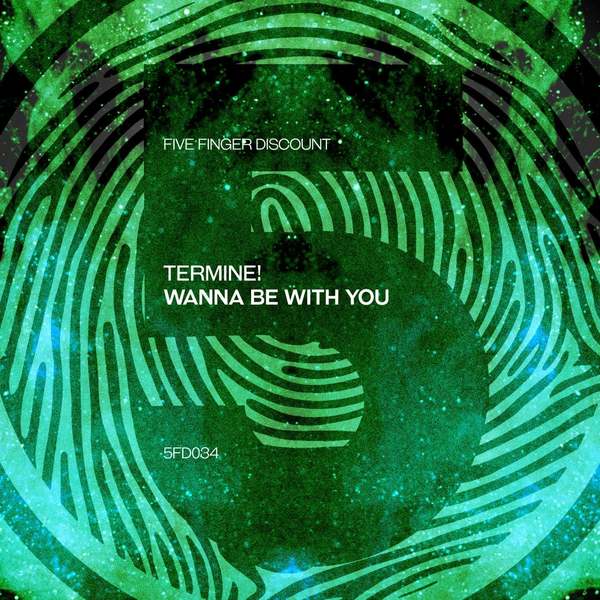 Termine! - Wanna Be With You (Original Mix)