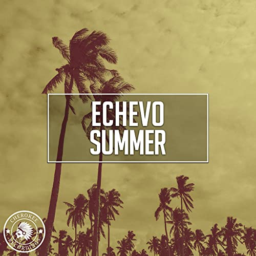 Echevo - Summer (Original Mix)