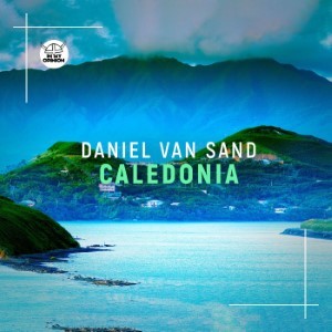 Daniel Van Sand - Caledonia (Extended Mix)