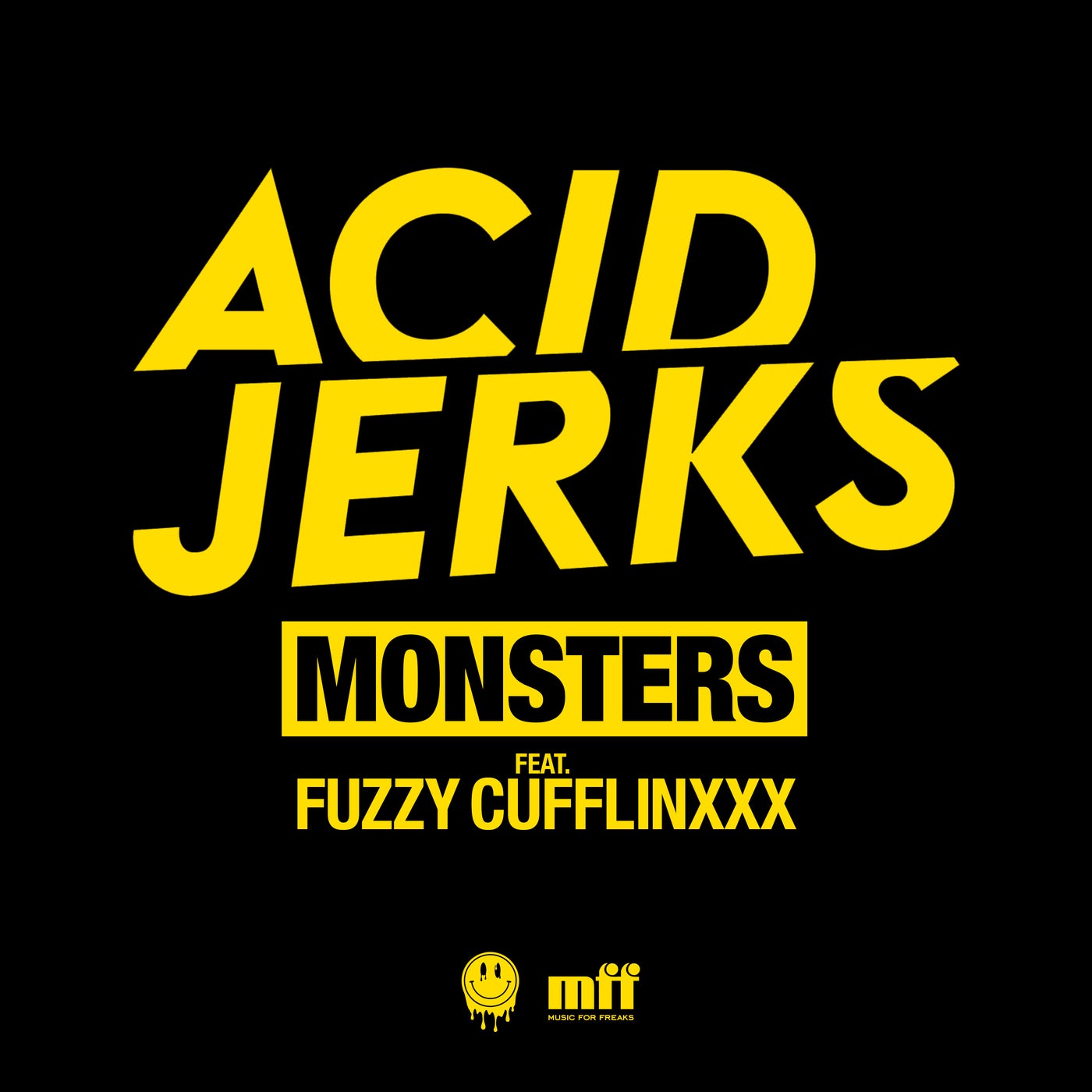 Acid Jerks feat Fuzzy Cufflinxxx - Monsters  (Original Mix)