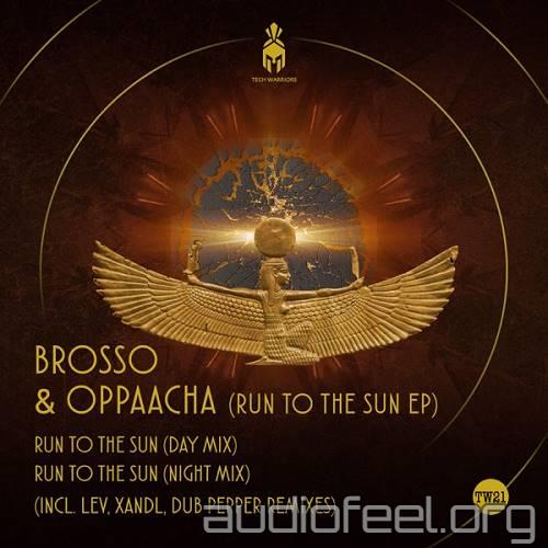 Brosso & Oppaacha - Run to the Sun (Dub Pepper Remix)