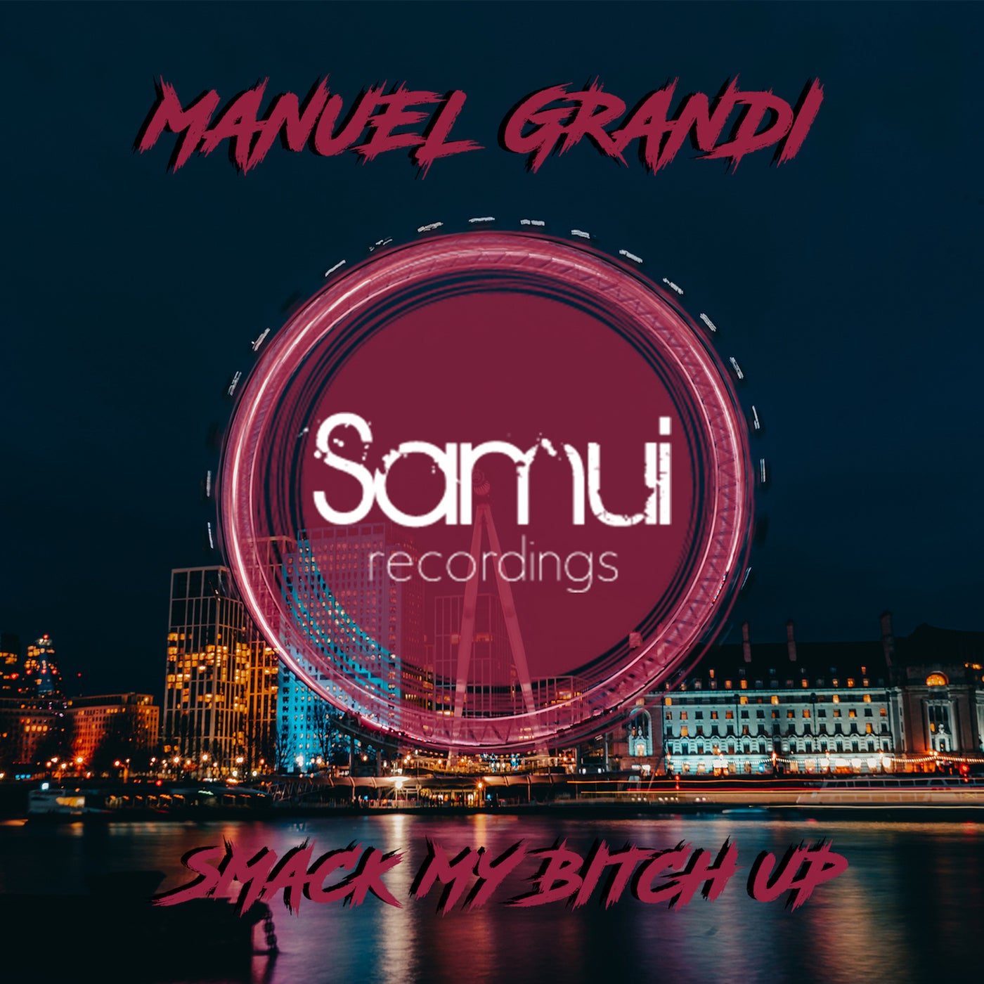 Manuel Grandi - Smack My Bitch Up (Club Mix)