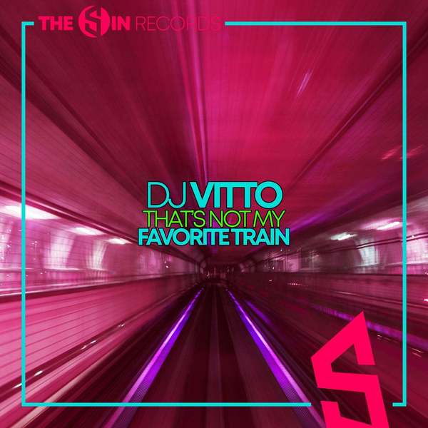 DJ Vitto - That's Not My Favorite Train (Original Mix)