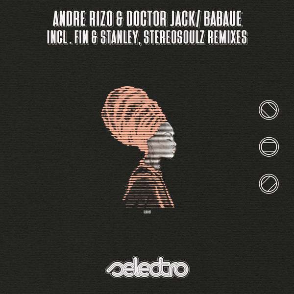 Andre Rizo, Doctor Jack - Babaue (Stereosoulz Remix)