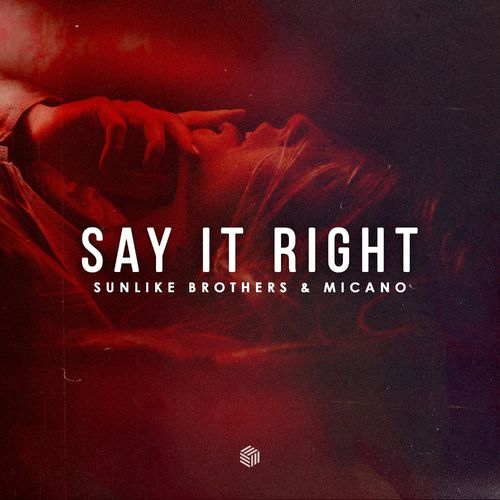 Sunlike Brothers & Micano - Say It Right (Original Mix)