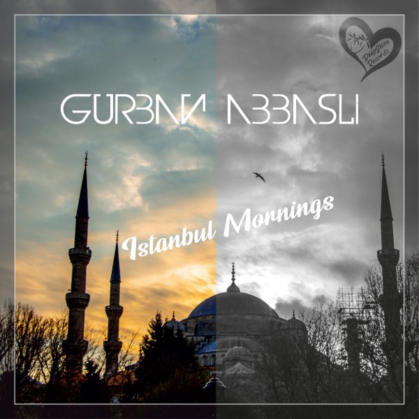 Gurban Abbasli - Istanbul Mornings (Original Mix)