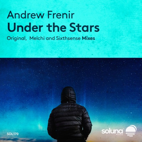 Andrew Frenir - Under the Stars (Original Mix)