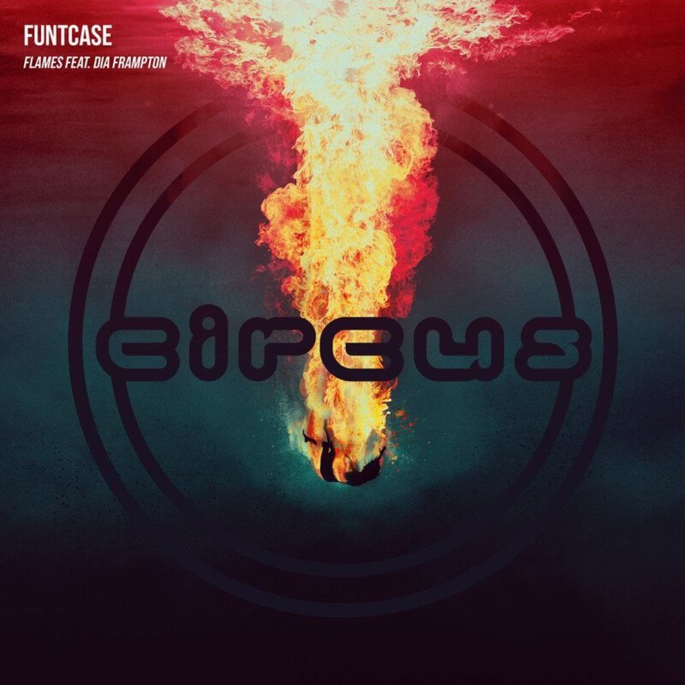 FuntCase & Dia Frampton - Flames (Original Mix)